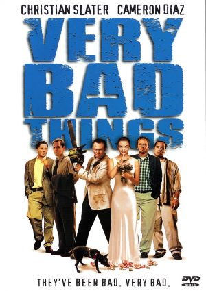 Very bad things